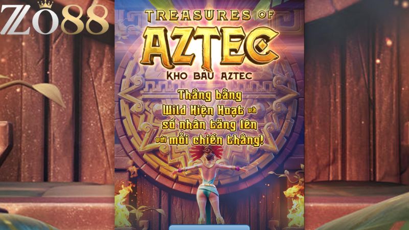 Aztec Gold Treasure ZO88 – Truy Tìm Phần Thưởng Khủng Để Đổi Đời 1 ZO88